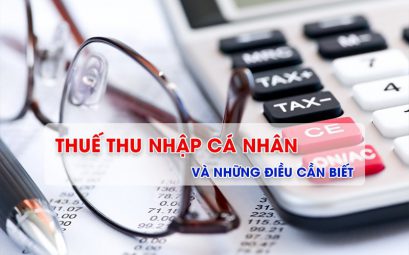 Thuế thu nhập cá nhân và những điều cần biết