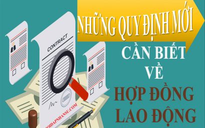 Những điều cần biết về hợp đồng lao động theo quy định mới