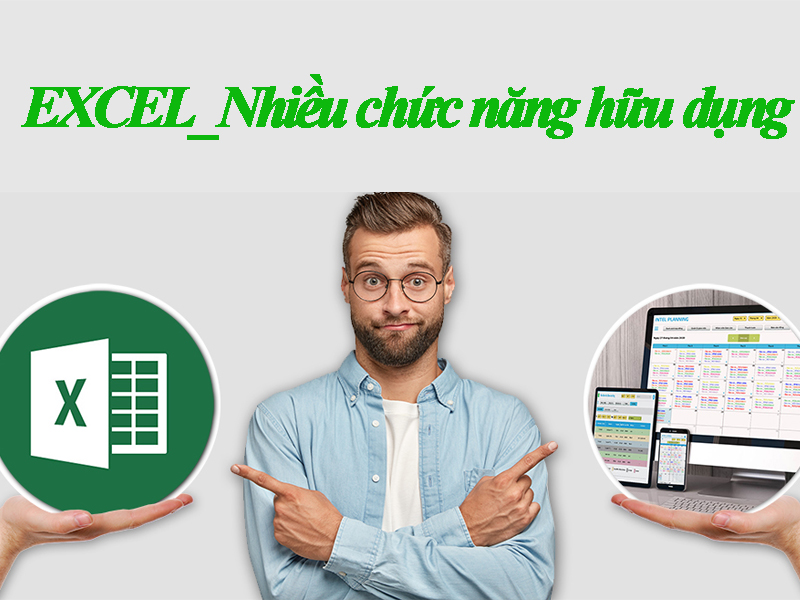 Exxcel nhiều chức năng hữu dụng