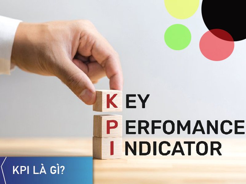 KPI là gì và lợi ích của chỉ số KPI