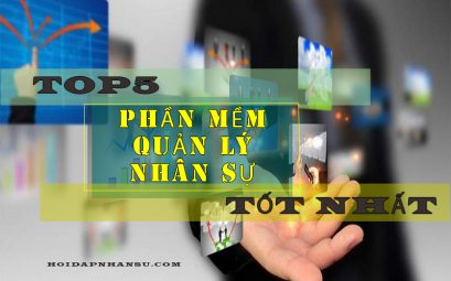 top 5 phần mềm quản lý nhân sự tốt nhất